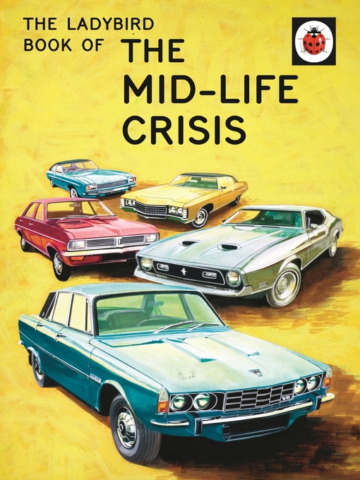 Title details for The Ladybird Book of the Mid-Life Crisis by Jason Hazeley - Wait list